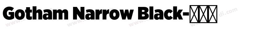 Gotham Narrow Black字体转换
